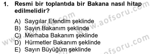 Sosyal Davranış ve Protokol Dersi 2014 - 2015 Yılı (Vize) Ara Sınav Soruları 1. Soru
