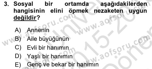 Sosyal Davranış ve Protokol Dersi 2015 - 2016 Yılı (Final) Dönem Sonu Sınav Soruları 3. Soru
