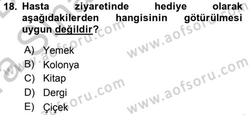 Sosyal Davranış ve Protokol Dersi 2016 - 2017 Yılı (Vize) Ara Sınav Soruları 18. Soru