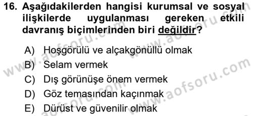 Sosyal Davranış ve Protokol Dersi 2016 - 2017 Yılı (Final) Dönem Sonu Sınav Soruları 16. Soru