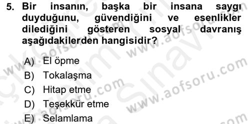 Sosyal Davranış ve Protokol Dersi 2017 - 2018 Yılı (Vize) Ara Sınav Soruları 5. Soru