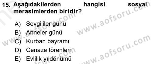 Sosyal Davranış ve Protokol Dersi 2018 - 2019 Yılı (Vize) Ara Sınav Soruları 15. Soru
