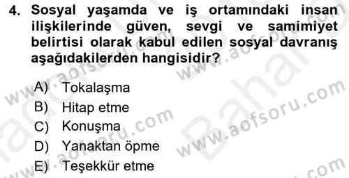 Sosyal Davranış ve Protokol Dersi 2018 - 2019 Yılı (Vize) Ara Sınav Soruları 4. Soru