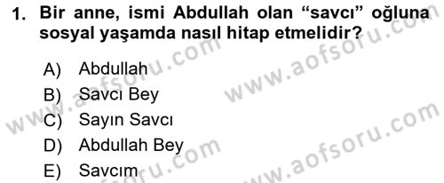 Sosyal Davranış ve Protokol Dersi 2018 - 2019 Yılı (Final) Dönem Sonu Sınav Soruları 1. Soru