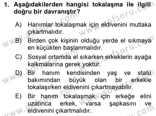 Sosyal Davranış ve Protokol Dersi 2024 - 2025 Yılı (Vize) Ara Sınav Soruları 1. Soru
