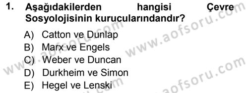 Çevre Sosyolojisi Dersi Ara Sınavı Deneme Sınav Soruları 1. Soru