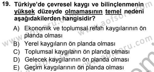 Çevre Sosyolojisi Dersi 2012 - 2013 Yılı (Vize) Ara Sınav Soruları 19. Soru