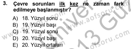Çevre Sosyolojisi Dersi 2012 - 2013 Yılı (Vize) Ara Sınav Soruları 3. Soru