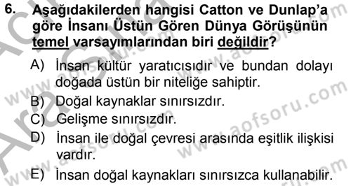 Çevre Sosyolojisi Dersi Ara Sınavı Deneme Sınav Soruları 6. Soru