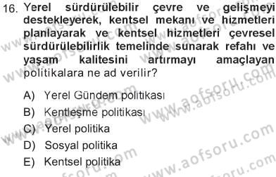 Çevre Sosyolojisi Dersi 2012 - 2013 Yılı Tek Ders Sınav Soruları 16. Soru