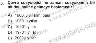 Çevre Sosyolojisi Dersi 2012 - 2013 Yılı Tek Ders Sınav Soruları 3. Soru