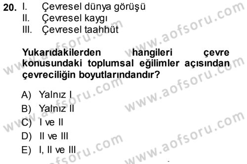 Çevre Sosyolojisi Dersi 2013 - 2014 Yılı (Vize) Ara Sınav Soruları 20. Soru