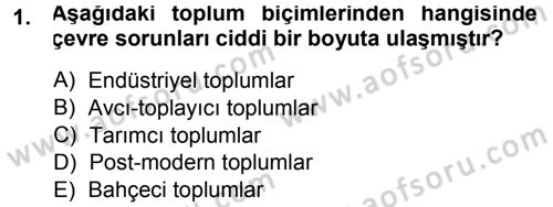 Çevre Sosyolojisi Dersi 2013 - 2014 Yılı (Final) Dönem Sonu Sınav Soruları 1. Soru
