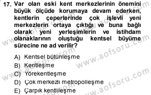 Çevre Sosyolojisi Dersi 2013 - 2014 Yılı (Final) Dönem Sonu Sınav Soruları 17. Soru