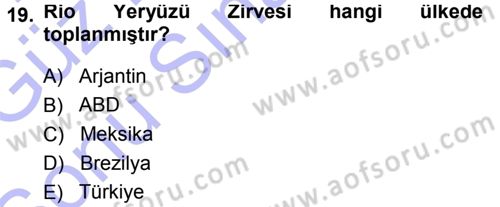 Çevre Sosyolojisi Dersi 2013 - 2014 Yılı (Final) Dönem Sonu Sınav Soruları 19. Soru