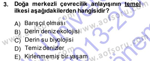 Çevre Sosyolojisi Dersi 2013 - 2014 Yılı (Final) Dönem Sonu Sınav Soruları 3. Soru