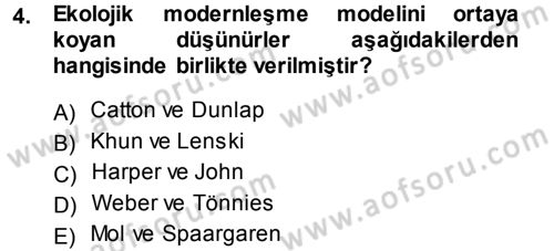 Çevre Sosyolojisi Dersi 2013 - 2014 Yılı (Final) Dönem Sonu Sınav Soruları 4. Soru