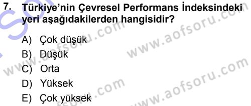 Çevre Sosyolojisi Dersi 2013 - 2014 Yılı (Final) Dönem Sonu Sınav Soruları 7. Soru