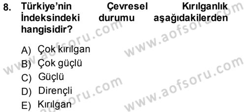 Çevre Sosyolojisi Dersi 2013 - 2014 Yılı (Final) Dönem Sonu Sınav Soruları 8. Soru