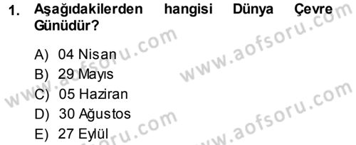 Çevre Sosyolojisi Dersi 2013 - 2014 Yılı Tek Ders Sınav Soruları 1. Soru