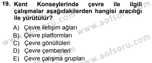 Çevre Sosyolojisi Dersi 2013 - 2014 Yılı Tek Ders Sınav Soruları 19. Soru