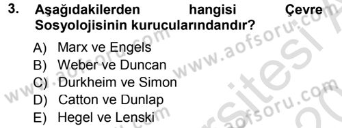 Çevre Sosyolojisi Dersi 2013 - 2014 Yılı Tek Ders Sınav Soruları 3. Soru