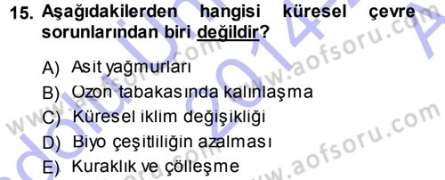 Çevre Sosyolojisi Dersi 2014 - 2015 Yılı (Vize) Ara Sınav Soruları 15. Soru