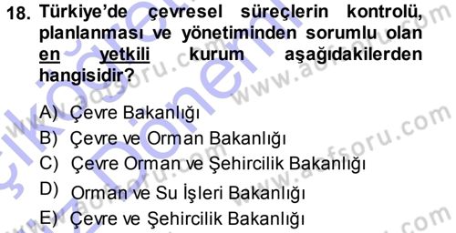 Çevre Sosyolojisi Dersi 2014 - 2015 Yılı (Vize) Ara Sınav Soruları 18. Soru