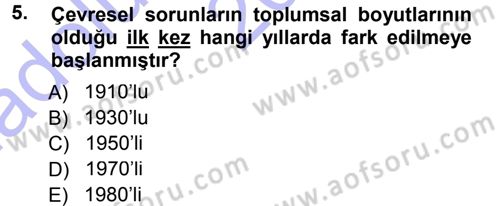 Çevre Sosyolojisi Dersi Ara Sınavı Deneme Sınav Soruları 5. Soru