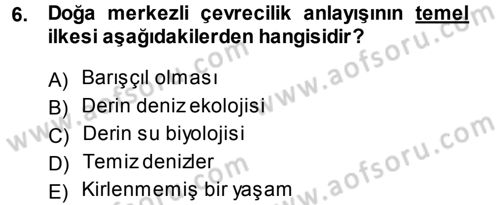 Çevre Sosyolojisi Dersi Ara Sınavı Deneme Sınav Soruları 6. Soru