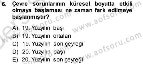 Çevre Sosyolojisi Dersi 2014 - 2015 Yılı Tek Ders Sınav Soruları 6. Soru