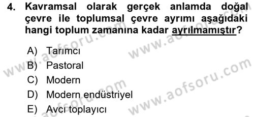 Çevre Sosyolojisi Dersi Ara Sınavı Deneme Sınav Soruları 4. Soru