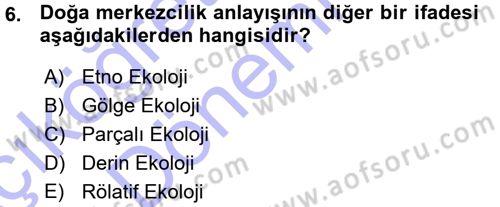 Çevre Sosyolojisi Dersi Ara Sınavı Deneme Sınav Soruları 6. Soru