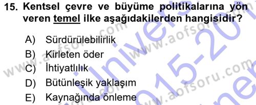 Çevre Sosyolojisi Dersi 2015 - 2016 Yılı (Final) Dönem Sonu Sınav Soruları 15. Soru