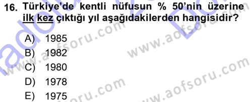 Çevre Sosyolojisi Dersi 2015 - 2016 Yılı (Final) Dönem Sonu Sınav Soruları 16. Soru