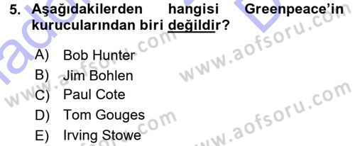 Çevre Sosyolojisi Dersi 2015 - 2016 Yılı (Final) Dönem Sonu Sınav Soruları 5. Soru