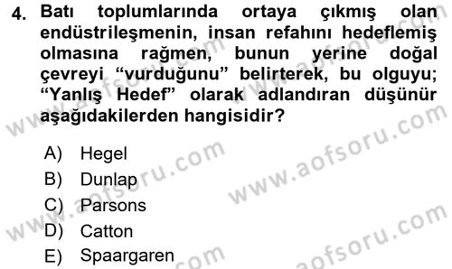 Çevre Sosyolojisi Dersi 2015 - 2016 Yılı Tek Ders Sınav Soruları 4. Soru