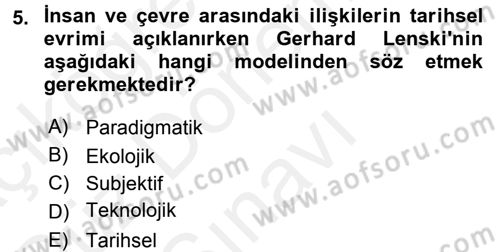 Çevre Sosyolojisi Dersi 2016 - 2017 Yılı (Final) Dönem Sonu Sınav Soruları 5. Soru