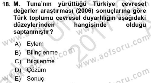 Çevre Sosyolojisi Dersi 2017 - 2018 Yılı (Vize) Ara Sınav Soruları 18. Soru