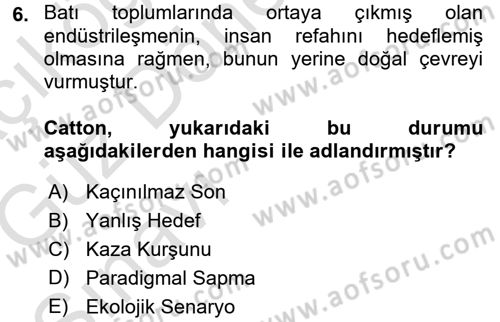 Çevre Sosyolojisi Dersi Ara Sınavı Deneme Sınav Soruları 6. Soru