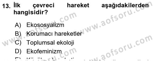 Çevre Sosyolojisi Dersi 2019 - 2020 Yılı Yaz Okulu Sınavı 13. Soru