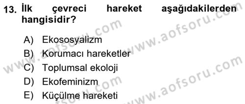 Çevre Sosyolojisi Dersi 2020 - 2021 Yılı Yaz Okulu Sınavı 13. Soru