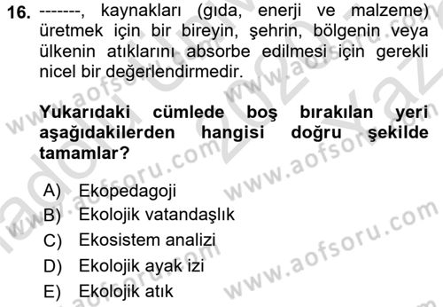 Çevre Sosyolojisi Dersi 2020 - 2021 Yılı Yaz Okulu Sınavı 16. Soru