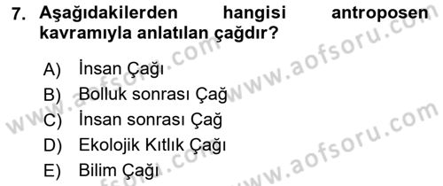 Çevre Sosyolojisi Dersi 2021 - 2022 Yılı (Vize) Ara Sınavı 7. Soru