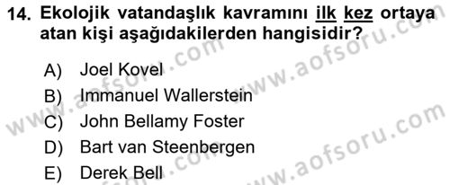 Çevre Sosyolojisi Dersi 2021 - 2022 Yılı (Final) Dönem Sonu Sınav Soruları 14. Soru