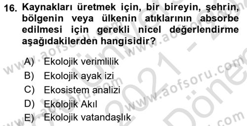 Çevre Sosyolojisi Dersi 2021 - 2022 Yılı (Final) Dönem Sonu Sınav Soruları 16. Soru