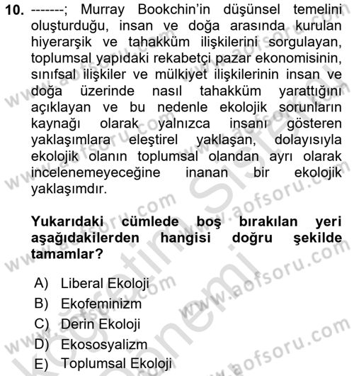 Çevre Sosyolojisi Dersi 2022 - 2023 Yılı (Final) Dönem Sonu Sınav Soruları 10. Soru