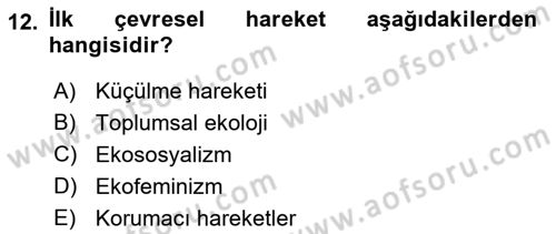 Çevre Sosyolojisi Dersi 2022 - 2023 Yılı (Final) Dönem Sonu Sınav Soruları 12. Soru