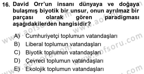 Çevre Sosyolojisi Dersi 2022 - 2023 Yılı (Final) Dönem Sonu Sınav Soruları 16. Soru