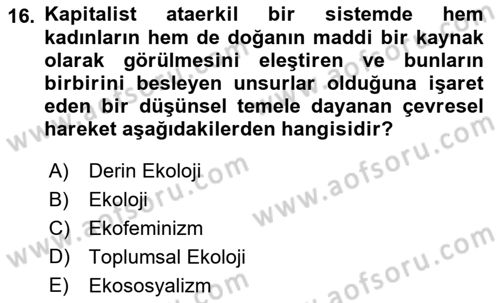 Çevre Sosyolojisi Dersi 2022 - 2023 Yılı Yaz Okulu Sınavı 16. Soru